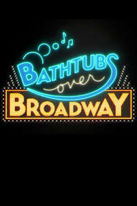 Bathtubs Over Broadway - Poster