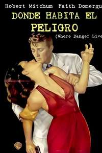 Where Danger Lives - Posters