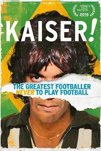 Kaiser: The Greatest Footballer Never to Play Football - Poster
