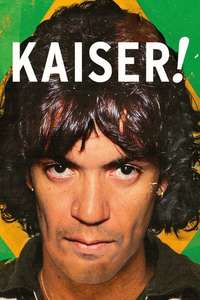 Kaiser: The Greatest Footballer Never to Play Football - Poster
