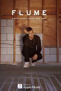 Flume: When Everything Was New - Poster