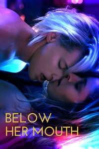 Below Her Mouth - Poster