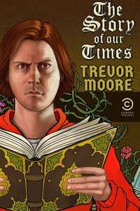 Trevor Moore: The Story of Our Times - Posters