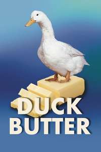 Duck Butter - Poster