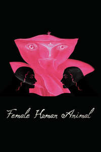 Female Human Animal - Posters