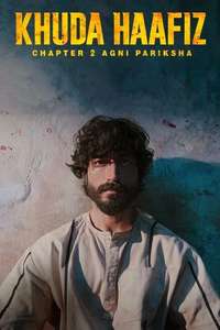 Khuda Haafiz Chapter 2 Agni Pariksha - Posters