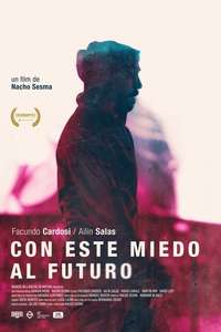 Con este miedo al futuro - Poster