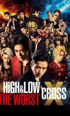 High & Low The Worst X