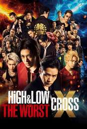 High & Low The Worst X