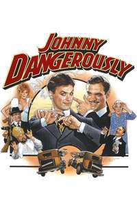 Johnny Dangerously - Poster