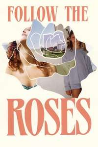 Follow the Roses - Poster