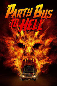 Party Bus To Hell - Poster