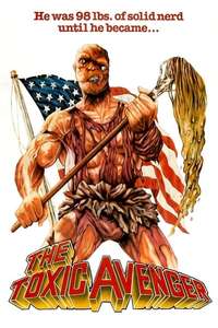The Toxic Avenger - Poster