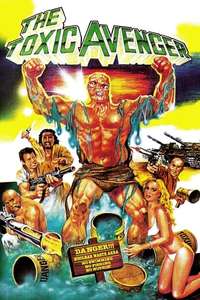 The Toxic Avenger - Poster