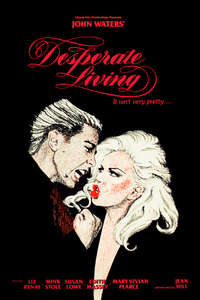 Desperate Living - Poster