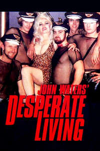 Desperate Living - Poster
