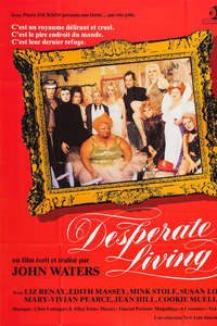 Desperate Living - Poster