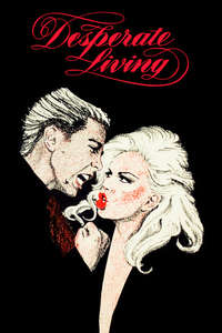 Desperate Living - Poster