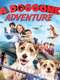 A Doggone Adventure