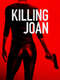 Killing Joan