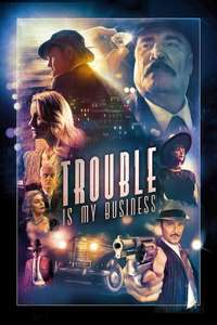 Trouble Is My Business - Poster