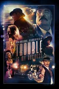 Trouble Is My Business - Poster