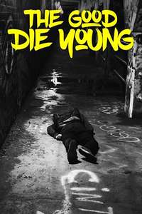 The Good Die Young - Poster