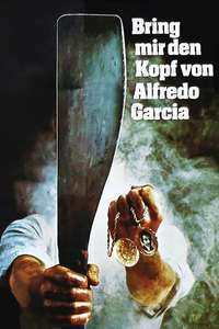 Bring Me the Head of Alfredo Garcia - Poster