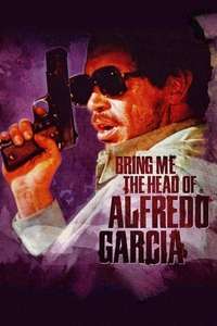 Bring Me the Head of Alfredo Garcia - Poster