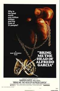 Bring Me the Head of Alfredo Garcia - Poster