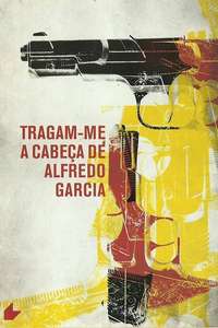Bring Me the Head of Alfredo Garcia - Poster