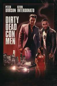 Dirty Dead Con Men - Poster
