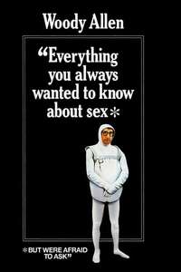Everything You Always Wanted to Know About Sex *But Were Afraid to Ask - Poster