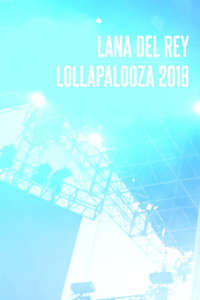 Lana Del Rey - Lollapalooza 2018 - Poster