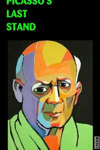 Picasso's Last Stand - Poster