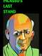 Picasso's Last Stand