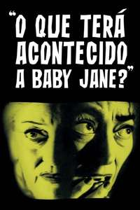 What Ever Happened to Baby Jane? - Poster