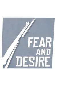 Fear and Desire - Poster