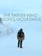 The Father Who Moves Mountains