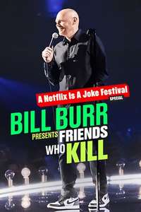 Bill Burr Presents: Friends Who Kill - Poster