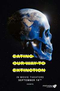 Eating Our Way to Extinction - Posters