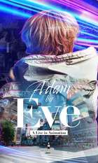 Adam by Eve: A Live in Animation
