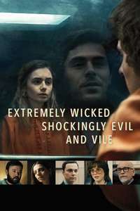 Extremely Wicked  Shockingly Evil and Vile - Poster