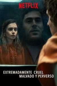 Extremely Wicked  Shockingly Evil and Vile - Poster