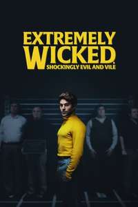 Extremely Wicked  Shockingly Evil and Vile - Poster