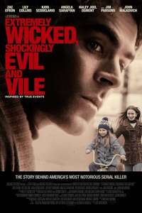 Extremely Wicked  Shockingly Evil and Vile - Poster