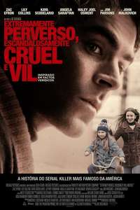 Extremely Wicked  Shockingly Evil and Vile - Poster