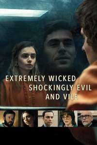 Extremely Wicked  Shockingly Evil and Vile - Poster