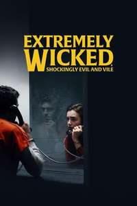 Extremely Wicked  Shockingly Evil and Vile - Poster