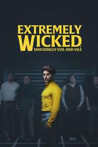Extremely Wicked  Shockingly Evil and Vile - Poster